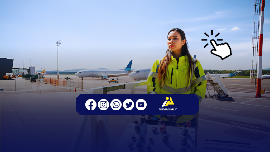 Trabajo en Aeropuertos ¡Estamos Buscando Personal